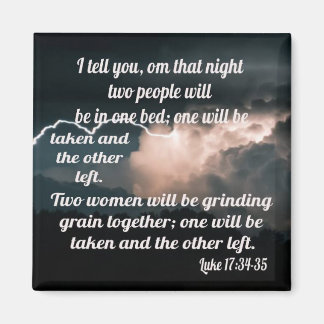 Luke 17:34-35 magnet