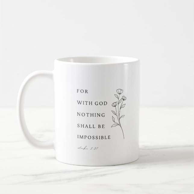 Luke 1:37 For with God nothing shall be impossible Coffee Mug (Left)