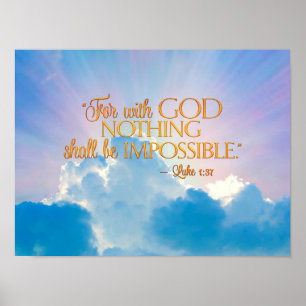 Luke 1:37 With God Nothing Impossible Photo Print