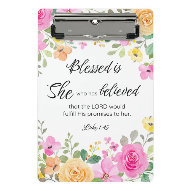 Luke 1:45 Blessed is She, Women's Scripture Floral Mini Clipboard (Front)