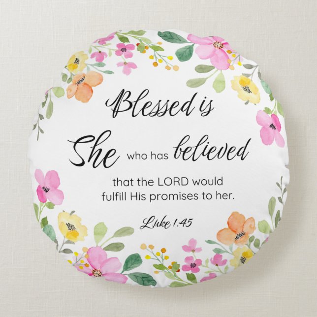 Luke 1:45 Blessed is She, Women's Scripture Floral Round Cushion (Front)