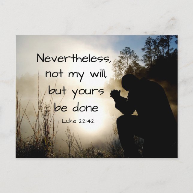 Luke 22:42 Not my Will but Yours be Done, Bible Postcard (Front)