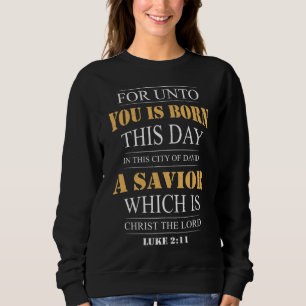 Luke 2:11 Christmas Bible Verse Sweatshirt