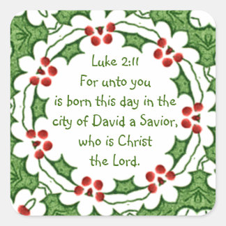 Luke 2:11 Scripture for Christmas with Holly Square Sticker