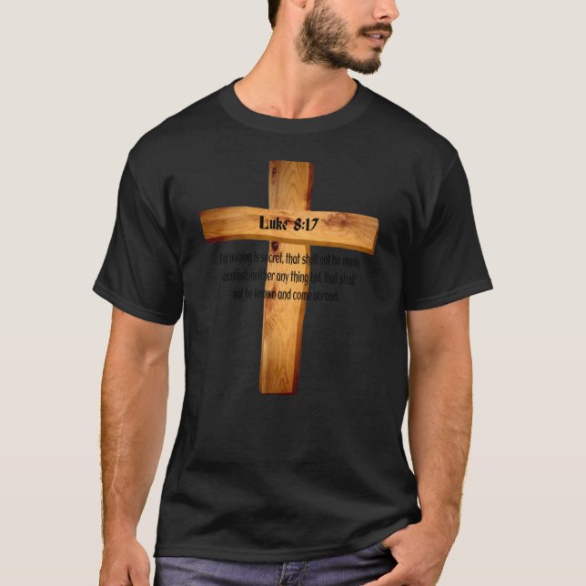 Luke 8 17 Jesus Matters Holy Bible Scripture2907pn T-Shirt (Front)