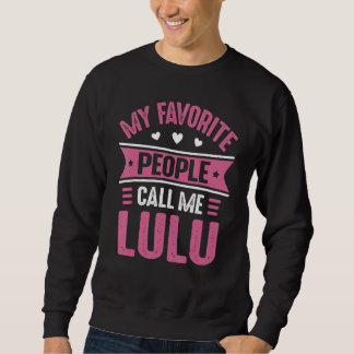 Lulu for Women My Favorite people call me Lulu Sweatshirt