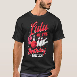 Lulu Of The Birthday Bowler Bowling Family Celebra T-Shirt