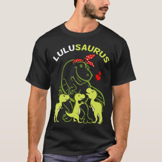Lulusaurus Lulu Tyrannosaurus Dinosaur Mother's Da T-Shirt