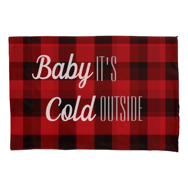lumberjack buffalo plaid baby it's cold outside pillowcase (Front)