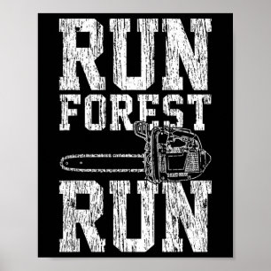 Lumberjack Chainsaw Run Forest Run Funny  Poster