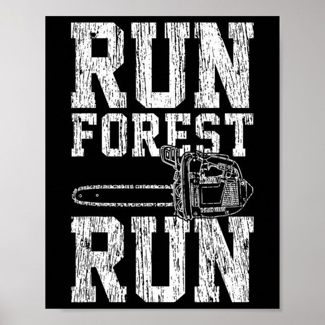 Lumberjack Chainsaw Run Forest Run Funny  Poster (Front)