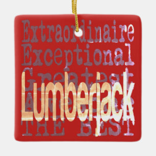 Lumberjack Extraordinaire Ceramic Ornament