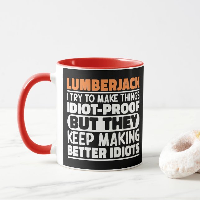 Lumberjack I Try To Make Things Funny Sayings Mug (With Donut)