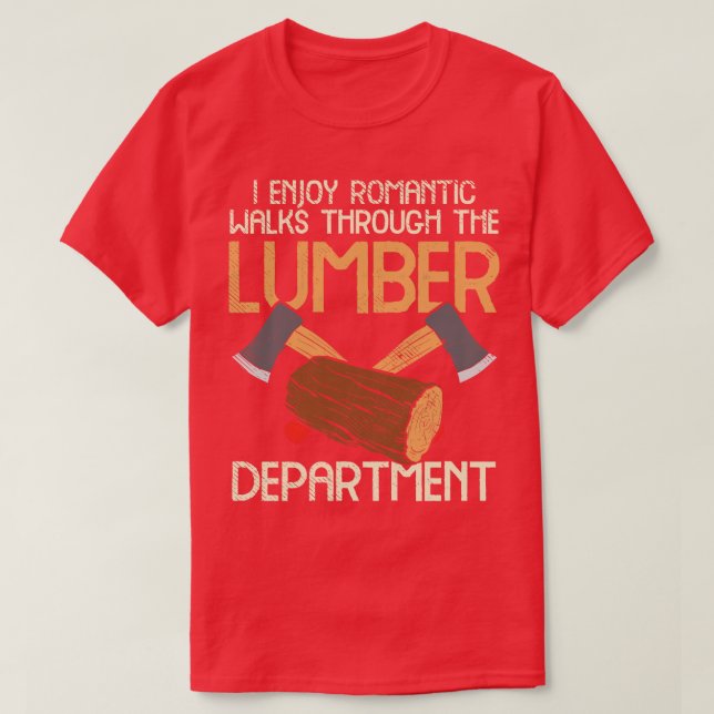 Lumberjack Woodworker T-Shirt (Design Front)