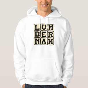 Lumberman, Timber Cutter Hoodie