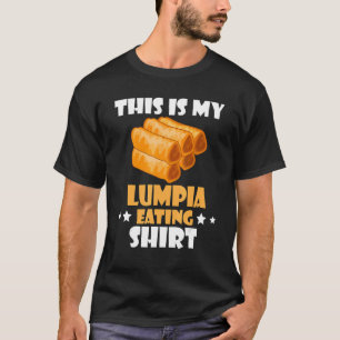 Lumpia Eating Pinoy Food Philippines Filipino Spri T-Shirt