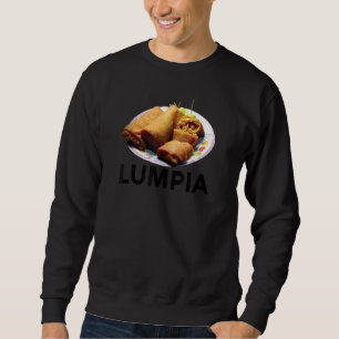 Lumpia Filipino Love Spring Roll Asian Snack Food  Sweatshirt