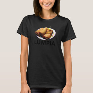 Lumpia Filipino Love Spring Roll Asian Snack Food  T-Shirt