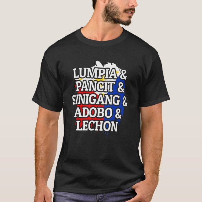 Lumpia Pancit Sinigang Adobo Lechon Philippines Fo T-Shirt (Front)