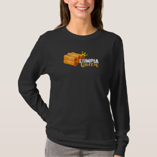 Lumpia Queen Pinoy Foodie Filipino Food Spring Rol T-Shirt