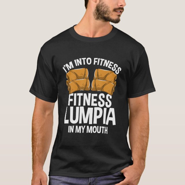 Lumpia Wrappers Filia Food Philio Snacks Ila Lumpi T-Shirt (Front)