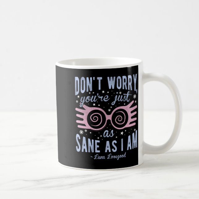 Luna Don't Worry You're Just As Sane As I Am Long  Coffee Mug (Right)