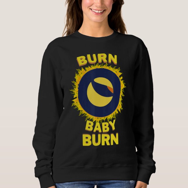 Luna Terra Classic Burns, $LUNC Trader or Hodlr Sweatshirt (Front)