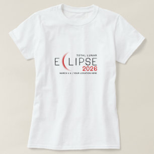 Lunar Eclipse 2026 Custom Location Commemorative T-Shirt