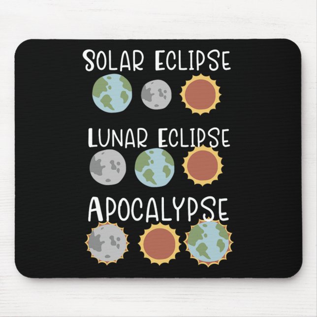 Lunar Solar Eclipse And Apocalypse April 8 2024  Mouse Pad (Front)