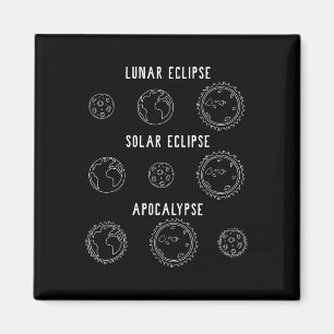 Lunar Solar Eclipse Apocalypse Astronomy Nerd Scie Magnet