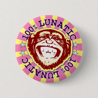 Lunatic 100% Funny Funky Monkey Badge