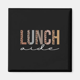 Lunch Aide Leopard Appreciation Fun For Women For Magnet