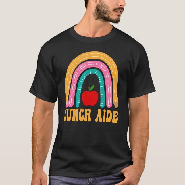 Lunch Aide Rainbow Pencil Women Back To School App T-Shirt (Front)