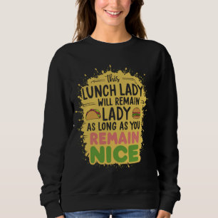 Lunch Boss Cafeteria Worker Lady Cook Lunch Lady 1 Sweatshirt