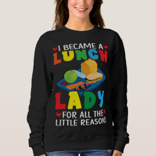 Lunch Boss Cafeteria Worker Lady Cook Lunch Lady Sweatshirt