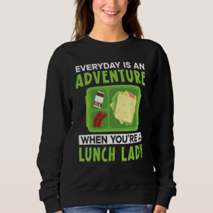 Lunch Boss Cafeteria Worker Lady Cook Lunch Lady Sweatshirt