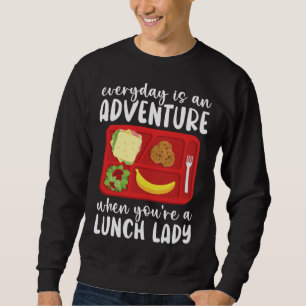 Lunch Boss Cafeteria Worker Lady Cook Lunch Lady   Sweatshirt