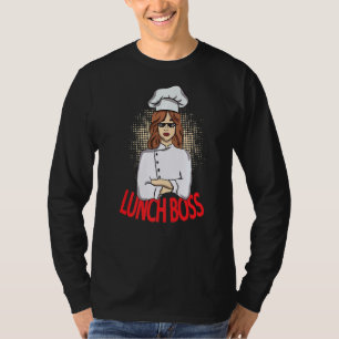 Lunch Boss Kitchen Cafeteria Worker School T-Shirt