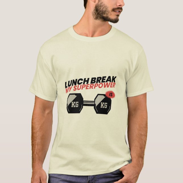 Lunch Break Is My Superpower school lunch break T-Shirt (Front)