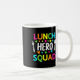 Lunch Hero Squad Funny Lady Cafeteria Squad Worker Coffee Mug