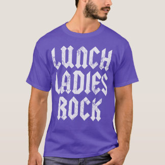 Lunch Ladies Rock Cafeteria Worker Lady Backo fami T-Shirt