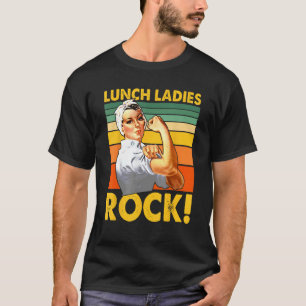 Lunch Ladies Rock Cafeteria Worker  Lunch Lady T-Shirt