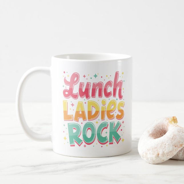 Lunch Ladies Rock! Funny Lunch lady Coffee Mug (With Donut)