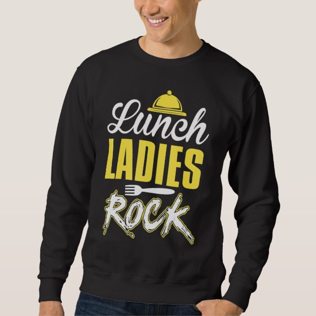 Lunch Ladies Rock  Lunch Lady Squad   Back To Scho Sweatshirt (Front)