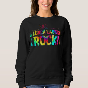 Lunch Ladies Rock Tie Dye Lunch Lady Squad Back T Sweatshirt