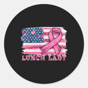 Lunch Lady American Flag Pink Ribbon Breast Cancer Classic Round Sticker