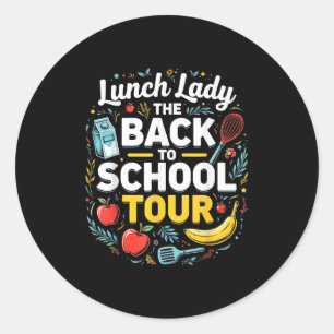 Lunch Lady Back To School 2025 Tour Food Humour Ca Classic Round Sticker