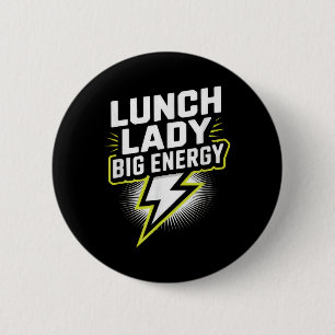 Lunch Lady Big Energy Funny Back To School Vibe 6 Cm Round Badge