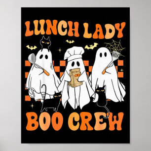 Lunch Lady Boo Crew Ghost Chef Funny Cafeteria Wor Poster