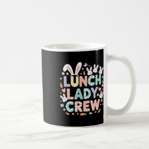 Lunch Lady Crew Funny Lunch Lady Cafeteria Happy E Coffee Mug